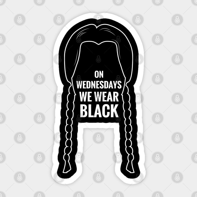 On Wednesday we wear Black Sticker by TeeAgromenaguer